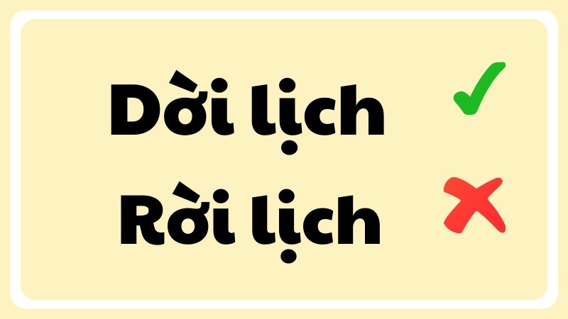 Dời Lịch Hay Rời Lịch: Phân Tích Chuyên Sâu Để Luôn Chuẩn Xác Chính Tả Tiếng Việt 1 doi lich hay roi lich 1