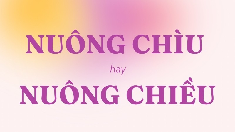 nuong chiu hay nuong chieu 1