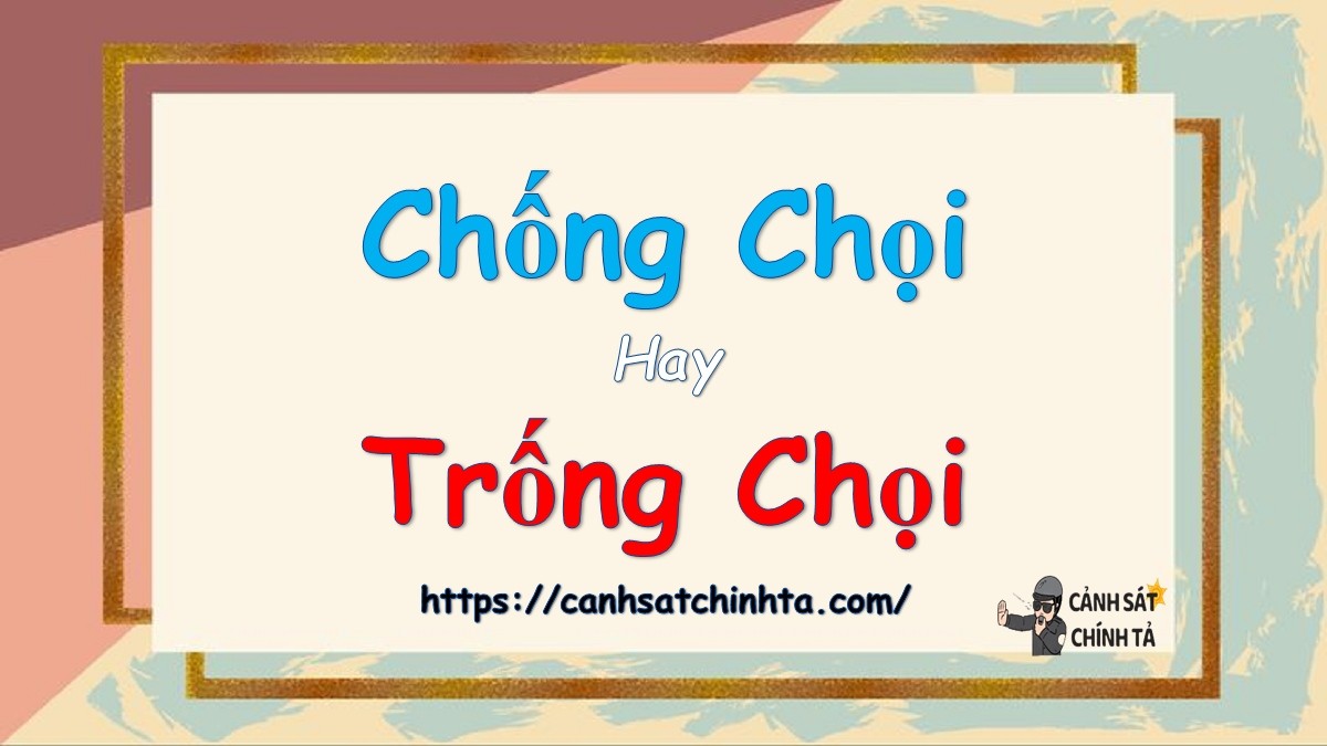 chong choi hay trong troi 1
