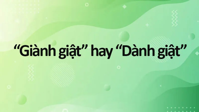 gianh hay danh 8 1