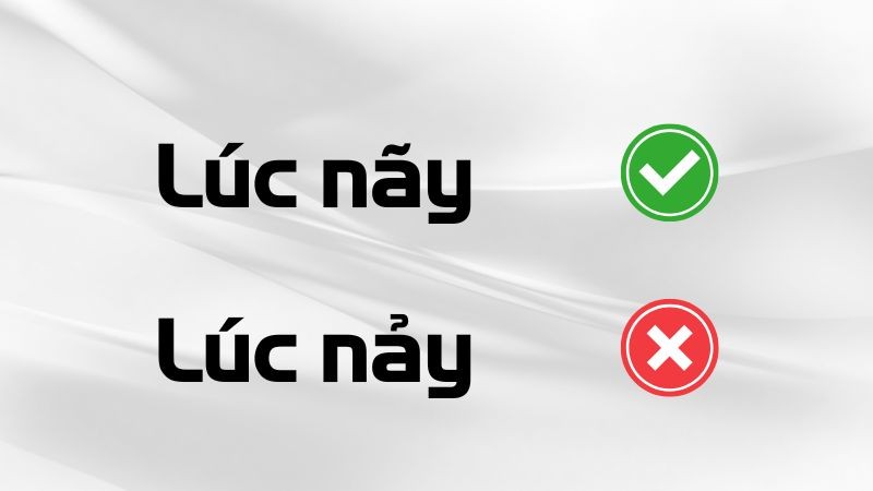 Lúc nãy hay lúc này từ nào mới đúng chính tả